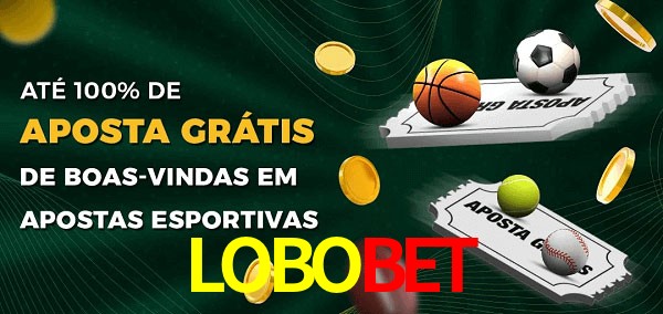 LOBOBET Ate 100% de Aposta Gratis